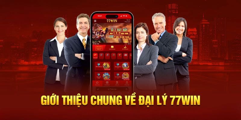 Đôi nét chương trình đại lý 77WIN