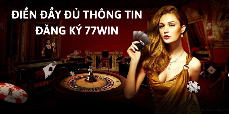 Một số lưu ý dành cho tân thủ khi tạo tài khoản nhà cái 77WIN