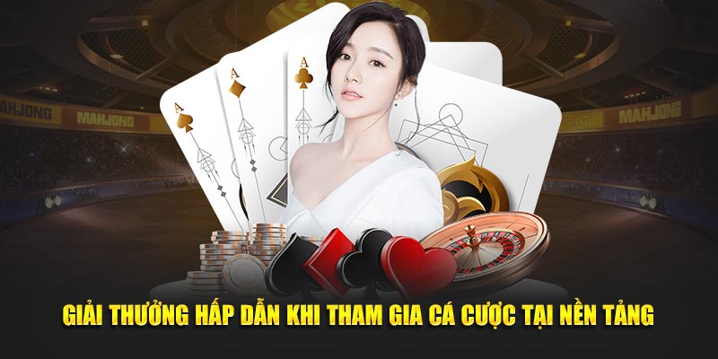 Giải thưởng hấp dẫn khi tham gia cá cược tại nền tảng