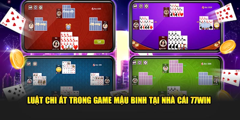 Luật chi át trong game mậu binh tại nhà cái 77Win